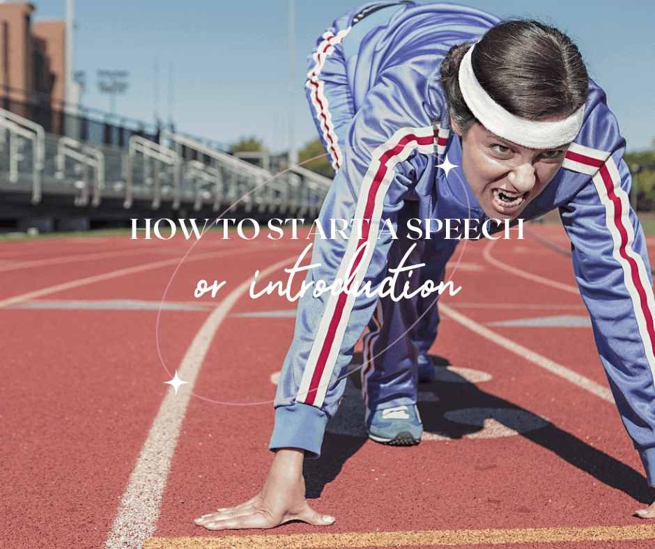 How To Start A Speech Or Introduction 9 Great Ideas